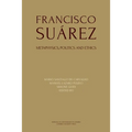 Francisco Suárez: Metaphysics, politics and ethics