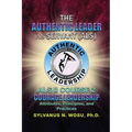 The Authentic Leader As Servant II Course 2: Courage Leadership