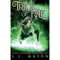 Trick of Fae: It's a contest with one rule: compete to live. New Adult Urban Fantasy - Fairy Tale Nursery Rhyme Retelling
