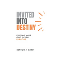 Invited Into Destiny