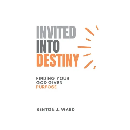 Invited Into Destiny