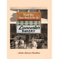 Lancaster Bakery: Thank you, Come Back to See Us