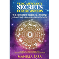 Vedic Astrology Secrets for Beginners: The Complete Guide on Jyotish and Traditional Indian and Hindu Astrology: Ancient Teachings for The Soul, Relat