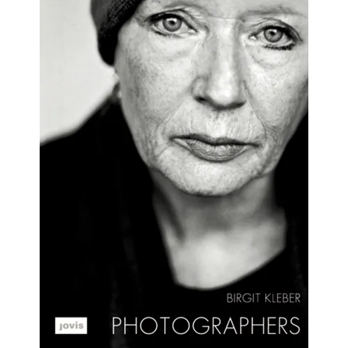 Birgit Kleber: Photographers: Porträts Von Birgit Kleber