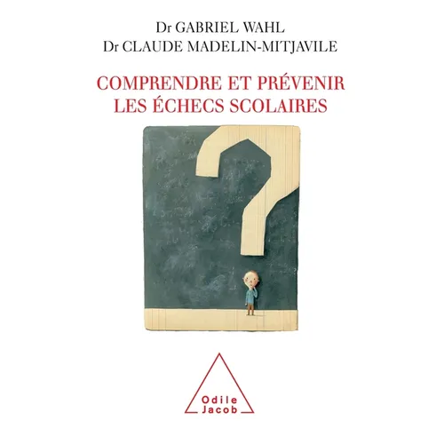 Preventing and Overcoming Academic Failures / Comprendre et prévenir les échecs scolaires
