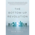 The Bottom-Up Revolution: Mastering the Emerging World of Connectivity