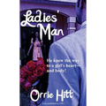 Ladies' Man: A Pulp Novel of Desire and Deception