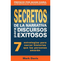 Secretos De La Narrativa Para Discursos Exitosos: 7 estrategias para narrar historias que las personas amaran
