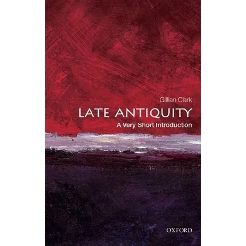 Late Antiquity: A Very Short Introduction