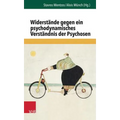Widerstande Gegen Ein Psychodynamisches Verstandnis Der Psychosen