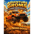 Adventure Groms: Off Road Racing, Desert Trucks, Big Jumps, Dirt Action, Baja Style Trucks, High Speed Racing Fun for Kids, Teens and Adults