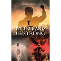 Live Free and Die Strong