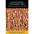 Terrorism and the Psychoanalytic Space: International Perspectives from Ground Zero