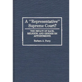 A Representative Supreme Court? The Impact of Race, Religion, and Gender on Appointments