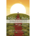 The Magical Path: Creating the Life of Your Dreams and a World That Works for All