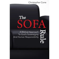 The Sofa Rule: A Biblical Approach to God's Sovereignty and Human Responsibility