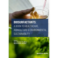 Biosurfactants: A Boon to Healthcare, Agriculture & Environmental Sustainability