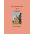 Prince William County, Virginia Deed Book Abstracts 1794-1796