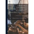 A Basis for a Performance Specification for Womens' Full-fashioned Silk Hoisery; NBS Miscellaneous Publication 149