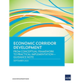 Economic Corridor Development: From Conceptual Framework to Practical Implementation - Guidance Note