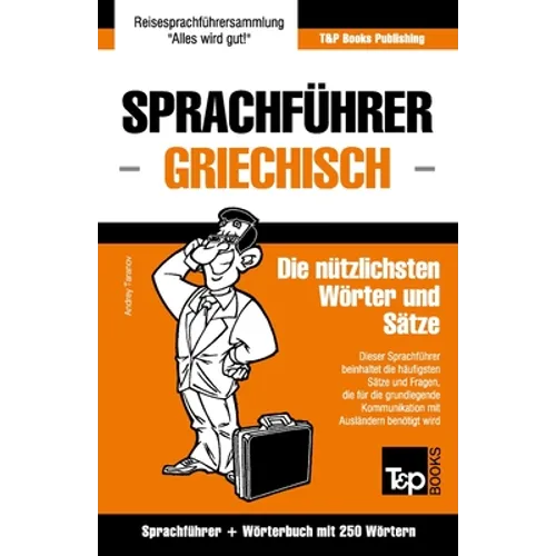 Sprachführer Deutsch-Griechisch und Mini-Wörterbuch mit 250 Wörtern