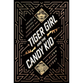 Tiger Girl and the Candy Kid: America's Original Gangster Couple