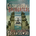 Exceptional Encounters: Enhanced Reality Tales from Southeast Asia