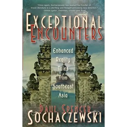 Exceptional Encounters: Enhanced Reality Tales from Southeast Asia