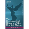 The Ecclesiastical History of the English Nation