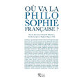 Ou Va La Philosophie Francaise?