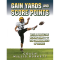 Gain Yards and Score Points with a Productive Kicking Game and The Ten Commandments of Defense