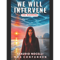 We Will Intervene: The Warning (Invisible Dome Projector, What Happens After Death, the Journey of the Soul, the Ancestrals, the Anakim Giants, Beyond