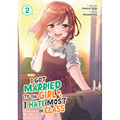 I Got Married to the Girl I Hate Most in Class (Manga) Vol. 2