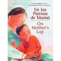 On Mother's Lap/En Las Piernas de Mamá: Bilingual English-Spanish
