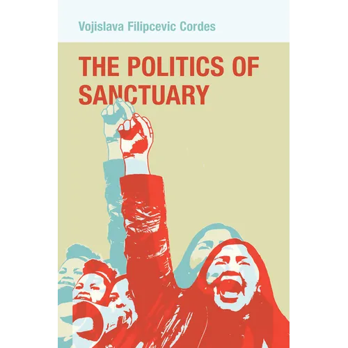 The Politics of Sanctuary