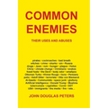 Common Enemies: Their Uses and Abuses