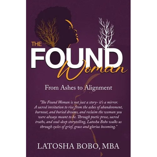 The Found Woman: From Ashes to Alignment