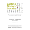 Lasting Donor Locator: Proven Frameworks for Finding the Right Donors to Engage With Your Nonprofit