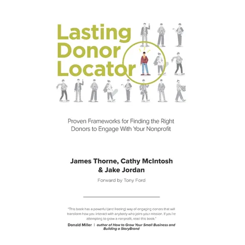 Lasting Donor Locator: Proven Frameworks for Finding the Right Donors to Engage With Your Nonprofit