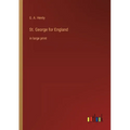 St. George for England: in large print