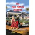 The Miles Mitchell Mysteries: A Private Eye At A Magical Place