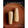Latinísimo: Recetas Caseras de Los Veintiún Países de América Latina