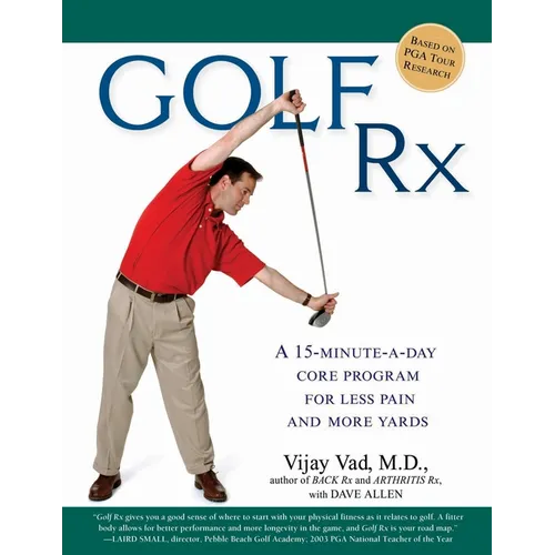 Golf RX: A 15-Minute-A-Day Core Program for More Yards and Less Pain