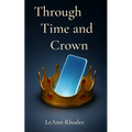 Through Time and Crown