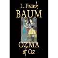 Ozma of Oz by L. Frank Baum, Fiction, Fantasy, Fairy Tales, Folk Tales, Legends & Mythology