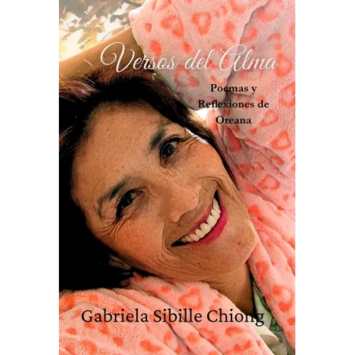 Versos del Alma: Poemas y Reflexiones de Oreana