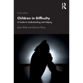 Children in Difficulty: A Guide to Understanding and Helping