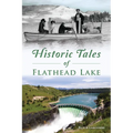 Historic Tales of Flathead Lake