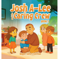 Josh A-Lee and the Caring Crew