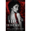 His Hostage: A Bad Boy Mafia Romance